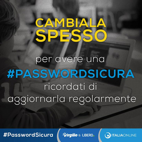 La campagna #passwordsicura sui canali social di Libero e Virgilio