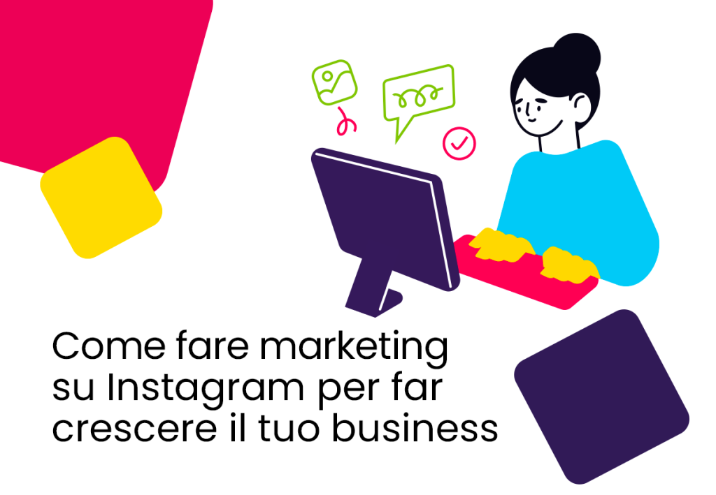 Come fare marketing su Instagram per far crescere il tuo business
