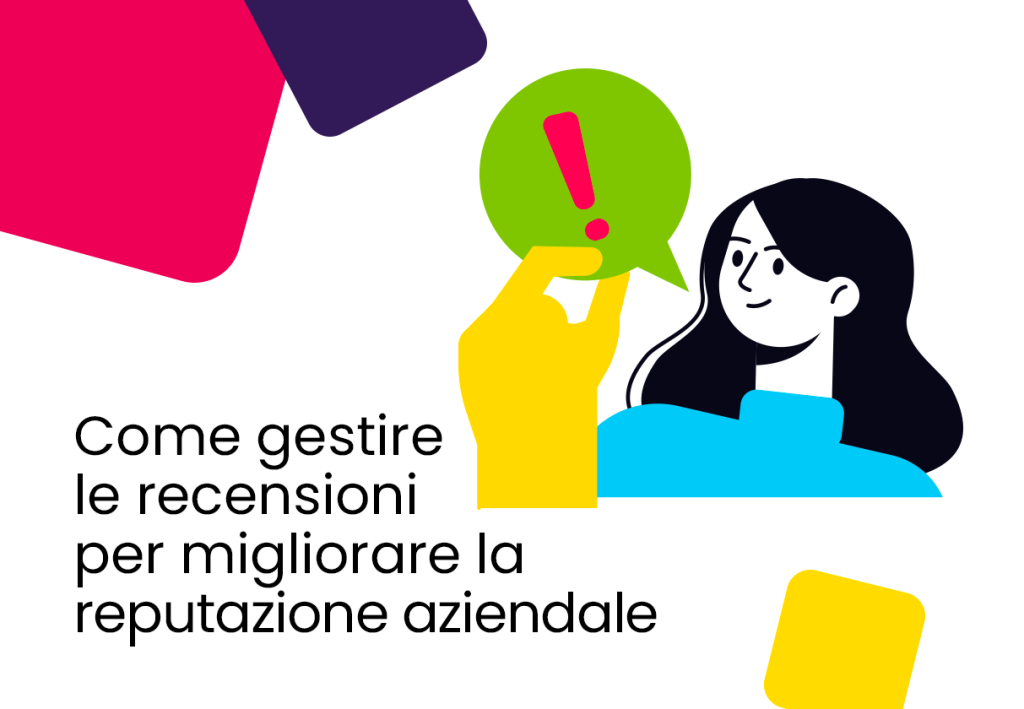 Come gestire le recensioni per migliorare la tua reputazione aziendale