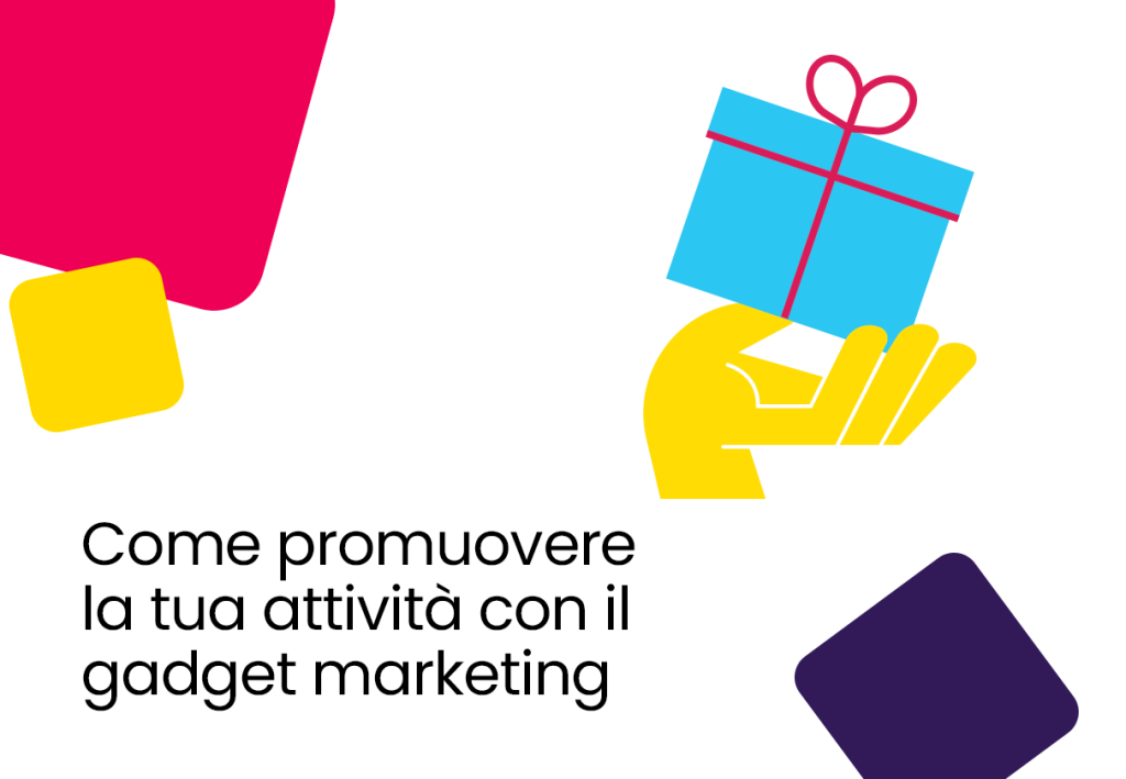 Come promuovere la tua attività con il gadget marketing
