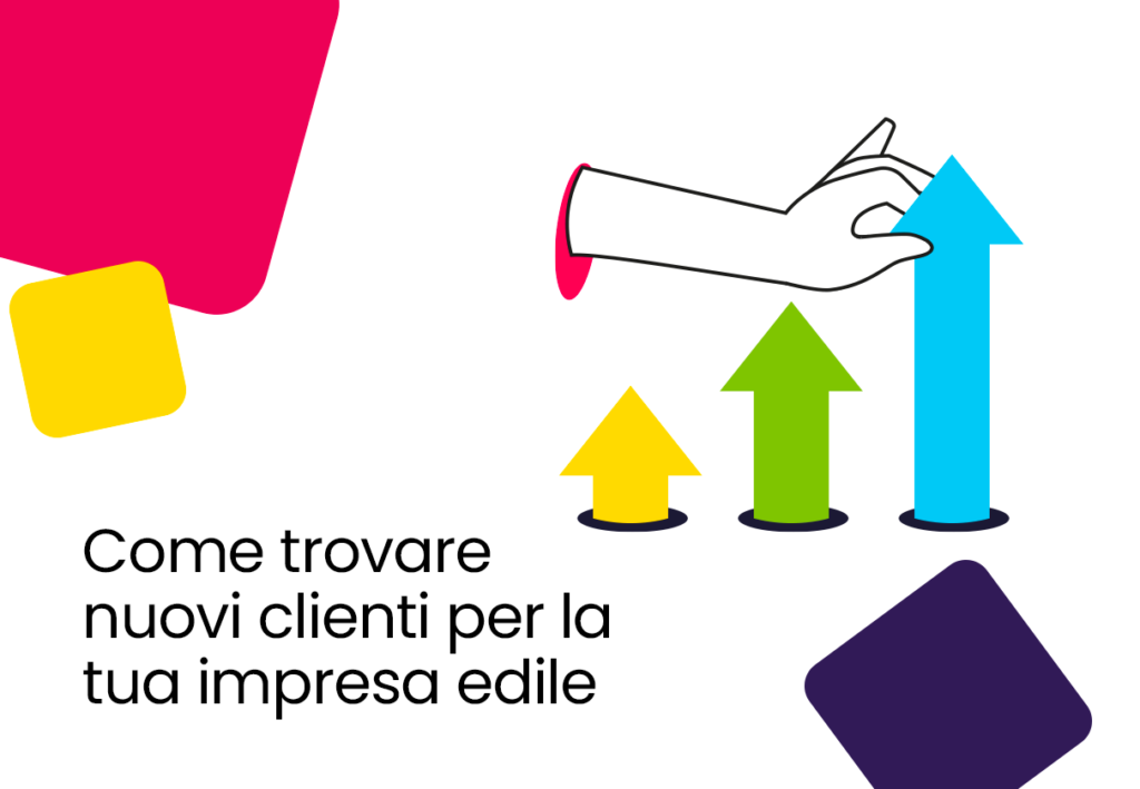 Come trovare nuovi clienti per la tua impresa edile