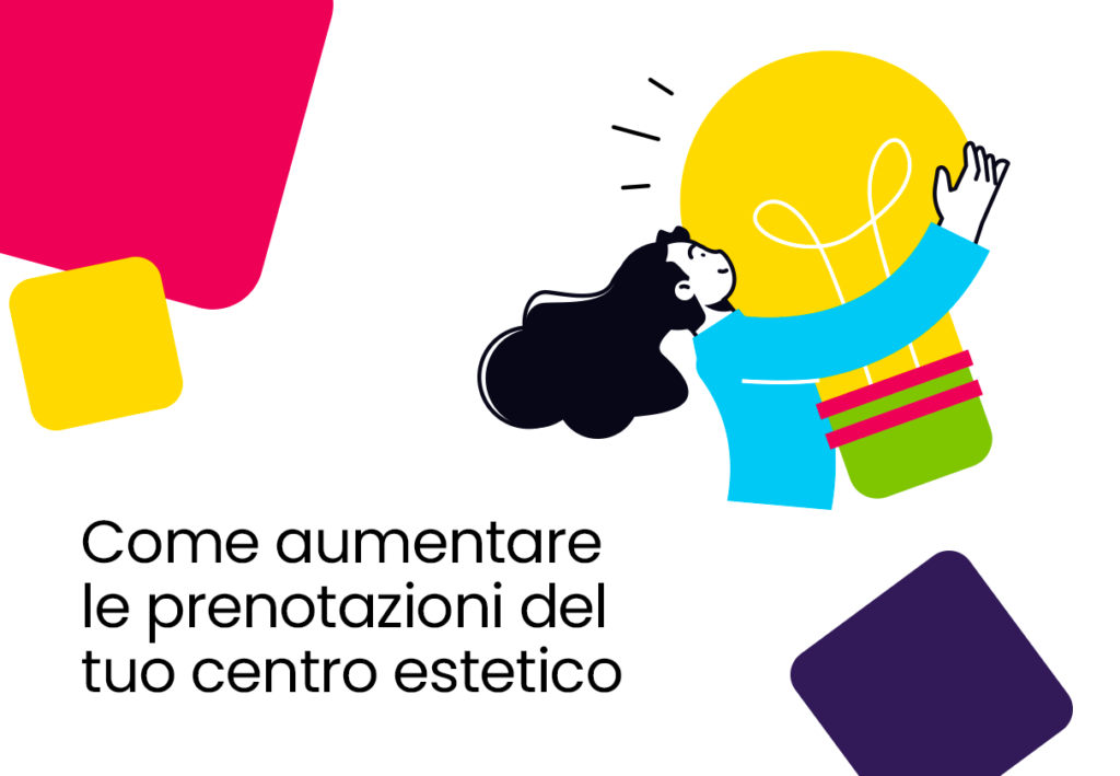 Come aumentare le prenotazioni del tuo centro estetico