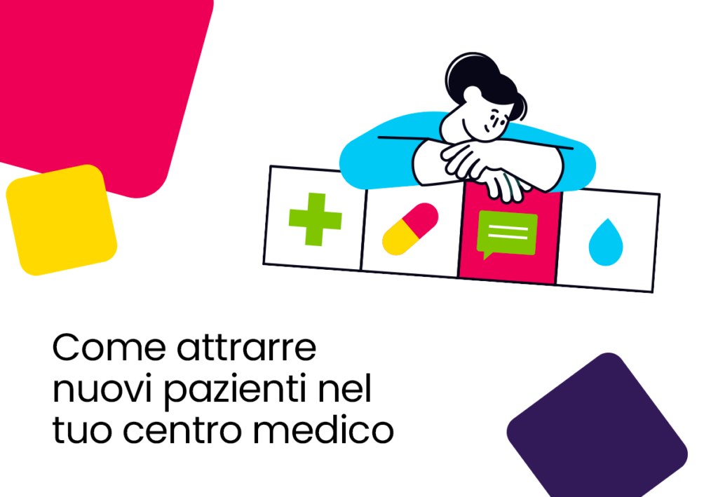 Come attrarre nuovi pazienti nel tuo centro medico