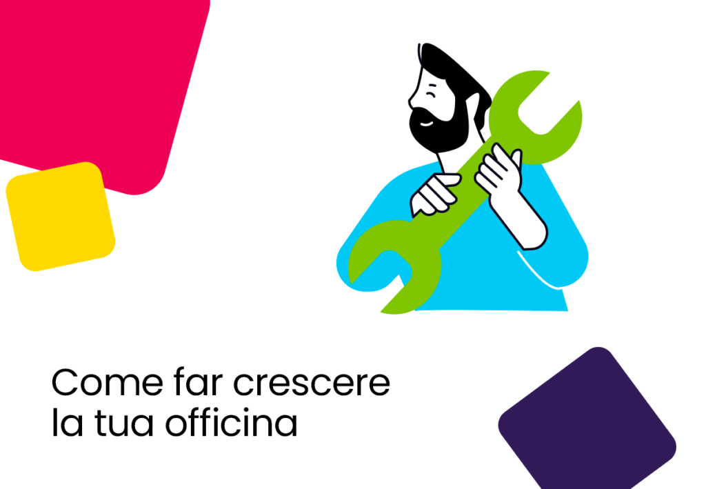 Come far crescere la tua officina meccanica